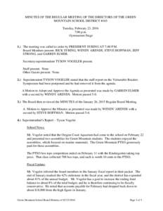 MINUTES OF THE REGULAR MEETING OF THE DIRECTORS OF THE GREEN MOUNTAIN SCHOOL DISTRICT #103 Tuesday, February 23, 2016 7:00 p.m. Gymnasium Stage