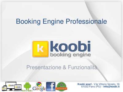 Booking Engine Professionale  Presentazione & Funzionalità Koobi scarl - V.le Vittorio Veneto, Fano (PU) - 