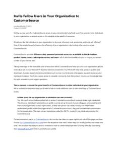 Invite Fellow Users in Your Organization to CustomerSource Last ModifiedPostedSetting up new users for CustomerSource access is easy and extremely beneficial. Learn how you can invite individuals