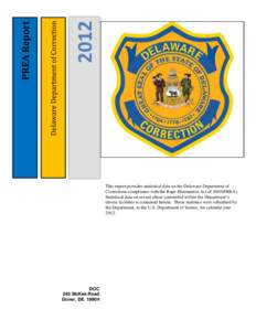 Delaware Department of Correction  PREA Report 2012 This report provides statistical data on the Delaware Department of