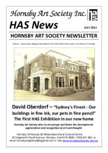 HAS News  JULY 2011 HORNSBY ART SOCIETY NEWSLETTER Patrons - Kasey Sealy, Margaret Woodward, Kevin Best OAM, Peter Laverty, The Mayor of Hornsby