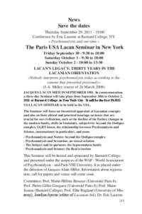 News Save the dates  Thursday September 29, 2011 - 19:00 Conference by Eric Laurent at Barnard College, NY. « Psychoanalysis and our time »