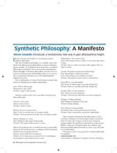 Synthetic Philosophy: A Manifesto Neven Sesardic introduces a revolutionary new way to gain philosophical insight. I  hereby announce the launch of a revolutionary project: