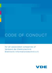 CODE OF CONDUCT for all associated companies of Ve r b a n d d e r E l e k t r o t e c h n i k E l e k t r o n i k I n f o r m a t i o n s t e c h n i k e . V.  2