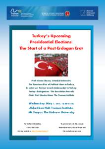 Turkey’s Upcoming Presidential Elections: The Start of a Post-Erdogan Era? Prof. Kivanc Ulusoy, Istanbul University: The Tenacious Rise of Political Islam in Turkey
