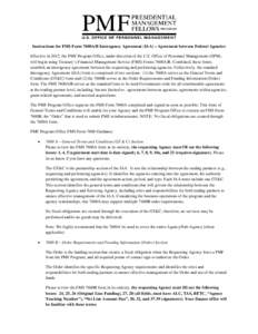 Instructions for FMS Form 7600A/B Interagency Agreement (IAA) – Agreement between Federal Agencies Effective in 2012, the PMF Program Office, under direction of the U.S. Office of Personnel Management (OPM), will begin