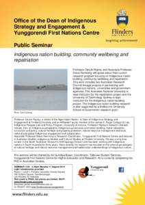 Office of the Dean of Indigenous Strategy and Engagement & Yunggorendi First Nations Centre Public Seminar Indigenous nation building, community wellbeing and repatriation