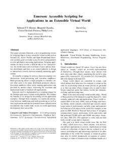 Emerson: Accessible Scripting for Applications in an Extensible Virtual World Behram F.T. Mistree, Bhupesh Chandra, Ewen Cheslack-Postava, Philip Levis  David Gay