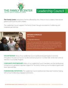 Leadership Council The Family Center strengthens families affected by crisis, illness or loss to create a more secure present and future for their children. The Leadership Council supports The Family Center through volun