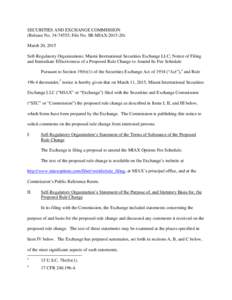 SECURITIES AND EXCHANGE COMMISSION (Release No; File No. SR-MIAXMarch 20, 2015 Self-Regulatory Organizations; Miami International Securities Exchange LLC; Notice of Filing and Immediate Effectiveness 