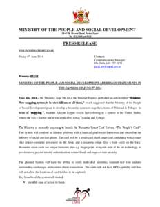 MINISTRY OF THE PEOPLE AND SOCIAL DEVELOPMENT[removed]St. Vincent Street, Port of Spain Tel: [removed]ext 5420 PRESS RELEASE FOR IMMEDIATE RELEASE