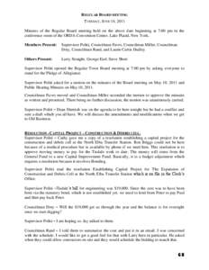 REGULAR BOARD MEETING TUESDAY, JUNE 14, 2011 Minutes of the Regular Board meeting held on the above date beginning at 7:00 pm in the conference room of the ORDA Convention Center, Lake Placid, New York. Members Present: