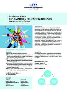 RELEVANCIA Se hace necesario un cambio de paradigma, donde la inclusión va más allá de la sola integración de niños con necesidades educativas especiales en la sala de clases. En el que la inclusión, entendida como