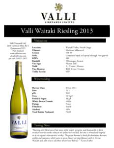 Valli Waitaki Riesling 2013 Location: Climate: Clones: Soils: GDD: