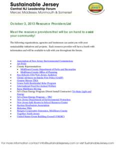 October 3, 2013 Resource Providers List Meet the resource providers tha t will be on ha nd to a ssist your community! The following organizations, agencies and businesses can assist you with your sustainability initiativ