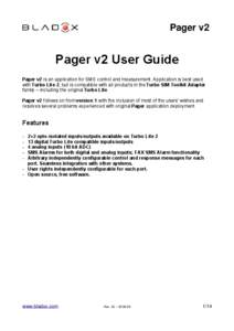 Pager v2  Pager v2 User Guide Pager v2 is an application for SMS control and measurement. Application is best used with Turbo Lite 2, but is compatible with all products in the Turbo SIM Toolkit Adapter family – includ