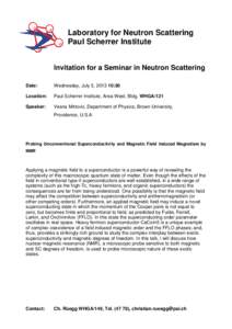 Laboratory for Neutron Scattering Paul Scherrer Institute Invitation for a Seminar in Neutron Scattering Date:  Wednesday, July 3, [removed]:30