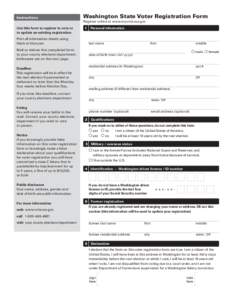 Instructions Use this form to register to vote or to update an existing registration. Print all information clearly using black or blue pen. Mail or deliver this completed form