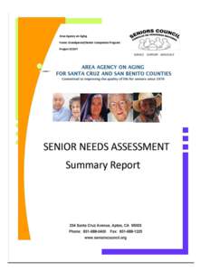 Background The Seniors Council is the designated Area Agency on Aging for Planning and Service Area 13, which includes Santa Cruz and San Benito Counties. It is one of 33 Area Agencies on Aging in California and is resp