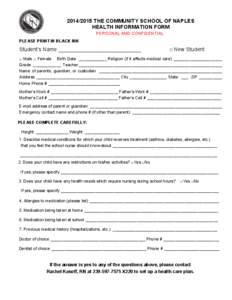 [removed]THE COMMUNITY SCHOOL OF NAPLES HEALTH INFORMATION FORM PERSONAL AND CONFIDENTIAL PLEASE PRINT IN BLACK INK  Student’s Name ____________________________