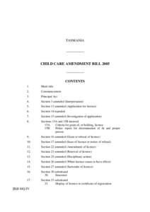 TASMANIA __________ CHILD CARE AMENDMENT BILL 2005 __________ CONTENTS