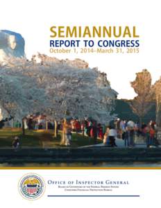 SEMIANNUAL  REPORT TO CONGRESS October 1, 2014–March 31, 2015  SEMIANNUAL