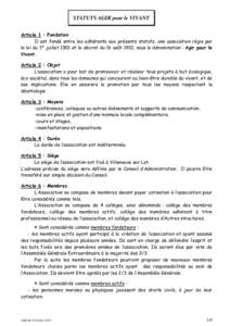 STATUTS AGIR pour le VIVANT Article 1 : Fondation Il est fondé entre les adhérents aux présents statuts, une association régie par la loi du 1er juillet 1901 et le décret du 16 août 1901, sous la dénomination : Ag