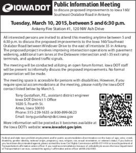 Public Information Meeting  to discuss proposed improvements to Iowa 160/ Southeast Oralabor Road in Ankeny  Tuesday, March 10, 2015, between 5 and 6:30 p.m.