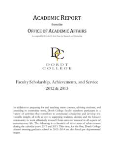 ACADEMIC REPORT from the OFFICE OF ACADEMIC AFFAIRS As compiled by Dr. John H. Kok, Dean for Research and Scholarship