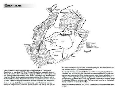 GREAT ELMS  The 60 acre Great Elms conservation land was transferred to the Conservation Commission by vote of the 1987 Town Meeting. The land was acquired by the town through the purchase of the 133 acre Hayes property 