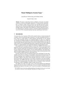 Timed Multiparty Session Types ? Laura Bocchi, Weizhen Yang, and Nobuko Yoshida Imperial College London Abstract. We propose a typing theory, based on multiparty session types, for modular verification of real-time chore