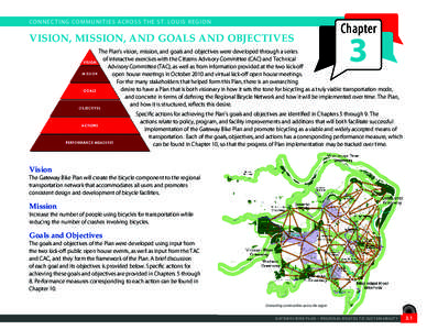 CO N N E C T I N G CO M M U N I T I E S AC R O S S T H E S T. LO U I S R E G I O N  VISION, MISSION, AND GOALS AND OBJECTIVES Chapter