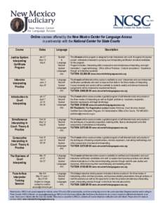 Online courses offered by the New Mexico Center for Language Access in partnership with the National Center for State Courts Course Dates