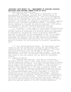 (PROPOSED) TEST METHOD[removed]MEASUREMENT OF HYDROGEN CHLORIDE EMISSIONS FROM PORTLAND CEMENT KILNS BY GFCIR 1.0 Applicability and Principle 1.1 Applicability. This method is applicable to the determination of hydrogen ch