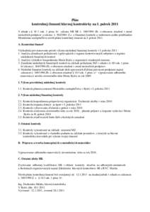 Plán kontrolnej činnosti hlavnej kontrolórky na I. polrok 2011 V súlade s § 18 f ods. 1 písm. b/ zákona NR SR č. [removed]Zb. o obecnom zriadení v znení neskorších predpisov a zákona č. [removed]Z.z. o fina