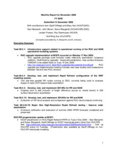 Monthly Report for November 2008 FY 2009 Submitted 15 December 2008 With contributions from Geoff DiMego and Mary Hart (NCEP/EMC); Stan Benjamin, John Brown, Steve Weygandt (NOAA/ESRL/GSD); Jordan Powers, Roy Rasmussen (