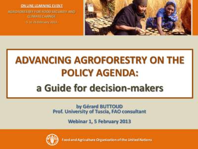 ON LINE LEARNING EVENT AGROFORESTRY FOR FOOD SECURITY AND CLIMATE CHANGE - 5 to 26 February[removed]ADVANCING AGROFORESTRY ON THE