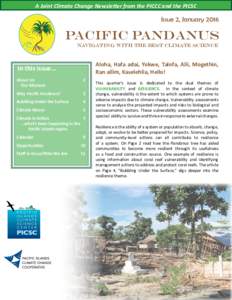 A Joint Climate Change Newsletter from the PICCC and the PICSC  Issue 2, January 2016 Pacific Pandanus Navigating with the best climate science