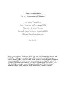 Vanguard Research Initiative: Survey 1 Documentation and Tabulations John Ameriks, Vanguard Group Andrew Caplin, New York University and NBER Minjoon Lee, University of Michigan