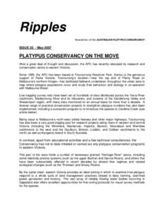 Ripples Newsletter of the AUSTRALIAN PLATYPUS CONSERVANCY ISSUE 35 - May[removed]PLATYPUS CONSERVANCY ON THE MOVE
