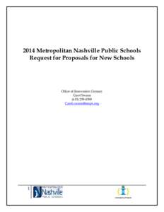 2014 Metropolitan Nashville Public Schools Request for Proposals for New Schools Office of Innovation Contact: Carol Swann[removed]