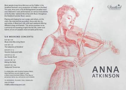 Most people know Anna Atkinson as the Fiddler in the Stratford Festival’s 2013 production of Fiddler on the Roof. This year, Anna joins a list of distinguished Canadian musicians featured in solo performances on variou