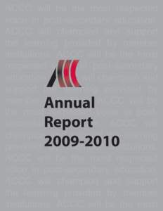 ACCC will be the most resp pected voice in post-secondary educcation. ACCC will champion and su upport the learning provided by me