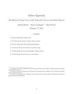 Online Appendix The E↵ects of Voting Costs on the Democratic Process and Public Finances Roland Hodler⇤ Simon Luechinger† Alois Stutzer‡ February 17, 2014 Content 1. Income-dependent voting costs