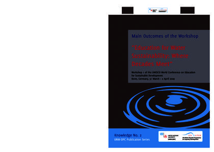 The UN-Water Decade Programme on Capacity Development (UNW-DPC) is a joint programme of UN agencies and programmes cooperating within the framework of UN-Water. Adding Value in Water-Related Capacity Development The broa