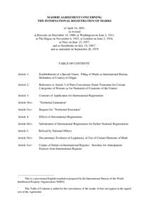 MADRID AGREEMENT CONCERNING THE INTERNATIONAL REGISTRATION OF MARKS of April 14, 1891, as revised at Brussels on December 14, 1900, at Washington on June 2, 1911, at The Hague on November 6, 1925, at London on June 2, 19