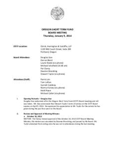 OREGON SHORT TERM FUND BOARD MEETING Thursday, January 9, 2014 OSTF Location: