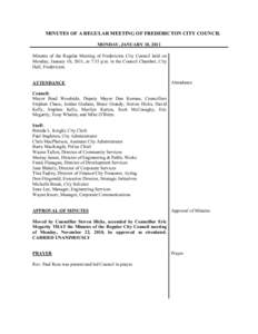 MINUTES OF A REGULAR MEETING OF FREDERICTON CITY COUNCIL MONDAY, JANUARY 10, 2011 Minutes of the Regular Meeting of Fredericton City Council held on Monday, January 10, 2011, at 7:35 p.m. in the Council Chamber, City Hal