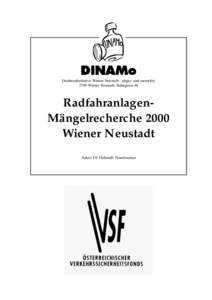 Drahteselinitiative Wiener Neustadt - abgas- und motorfrei 2700 Wiener Neustadt, Bahngasse 46 RadfahranlagenMängelrecherche 2000 Wiener Neustadt Autor: DI Helmuth Nussbaumer