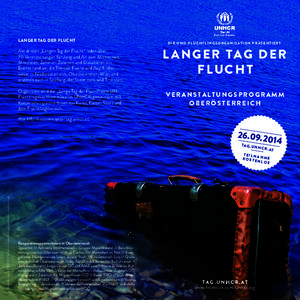 LANGER TAG DER FLUCHT  D I E U N O-F LÜ C H T L I N G S O R G A N I S AT I O N P R Ä S E N T I E R T Am dritten „Langen Tag der Flucht“ laden über 70 Veranstaltungen für Jung und Alt zum Mitmachen,